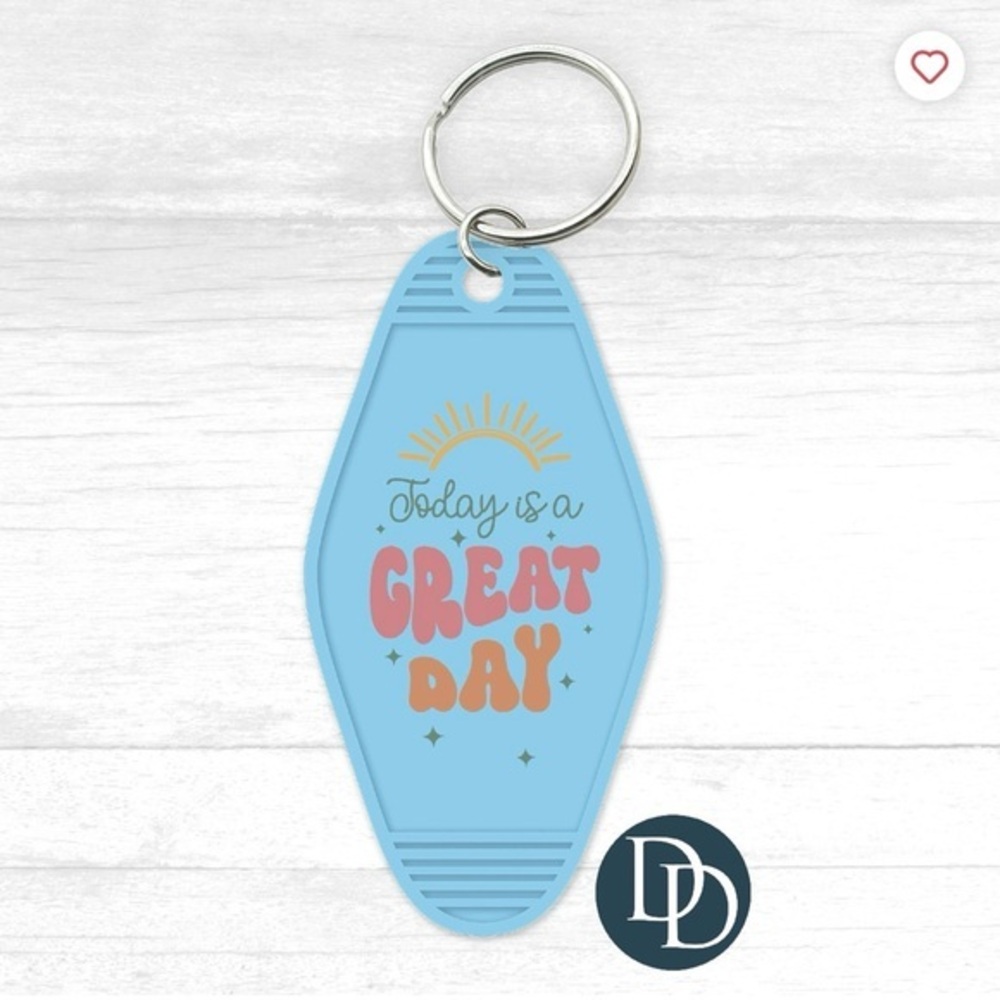Motel keychain today is a‎ great day
